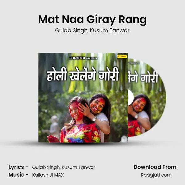 Mat Naa Giray Rang mp3 song