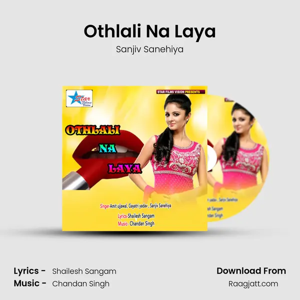 Othlali Na Laya - Sanjiv Sanehiya album cover 