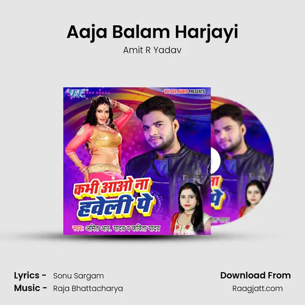 Aaja Balam Harjayi mp3 song