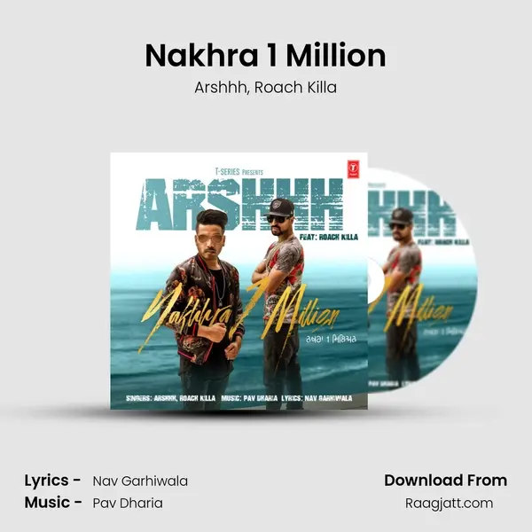 Nakhra 1 Million - Arshhh album cover 