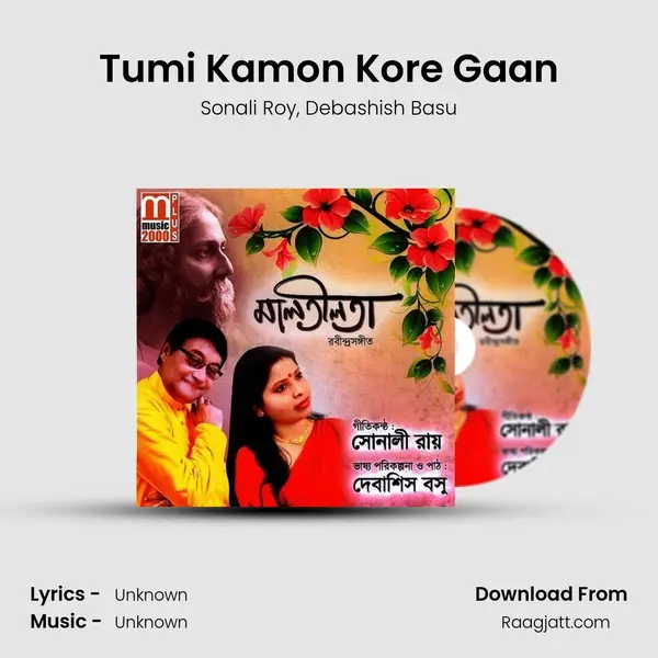 Tumi Kamon Kore Gaan mp3 song