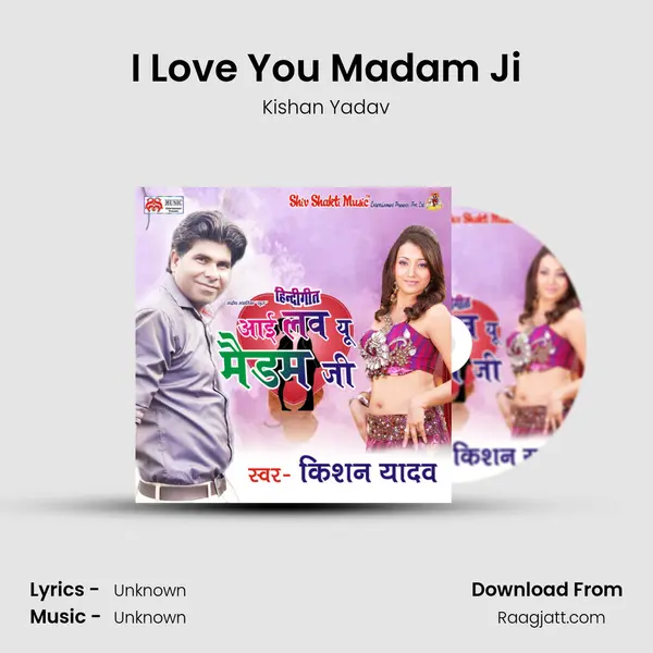 I Love You Madam Ji - Kishan Yadav album cover 