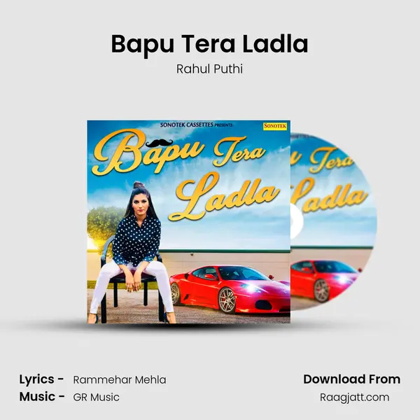 Bapu Tera Ladla mp3 song