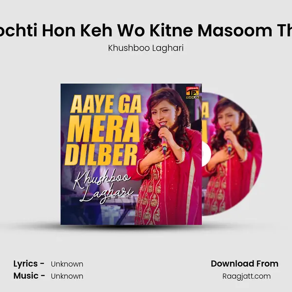 Sochti Hon Keh Wo Kitne Masoom The mp3 song