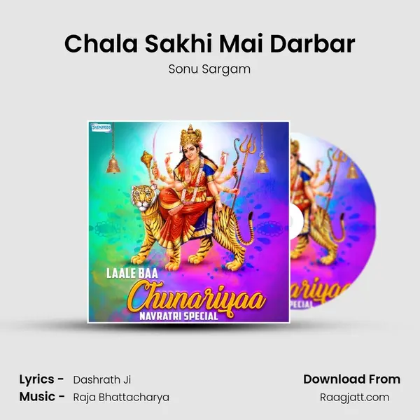 Chala Sakhi Mai Darbar - Sonu Sargam mp3 song