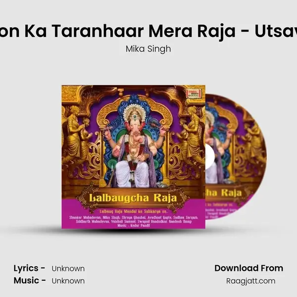 Bhakton Ka Taranhaar Mera Raja - Utsav Geet - Mika Singh album cover 