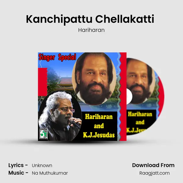 Kanchipattu Chellakatti (From Rettai Jadai Vayasu) - Hariharan mp3 song