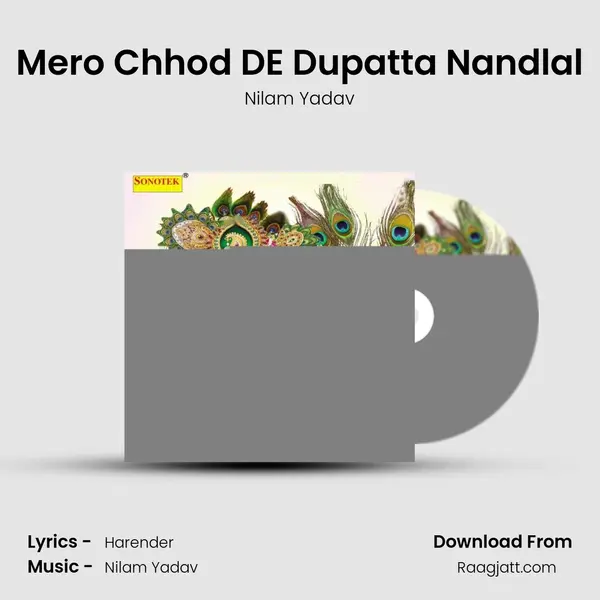 Mero Chhod DE Dupatta Nandlal mp3 song