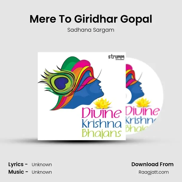 Mere To Giridhar Gopal - Sadhana Sargam album cover 