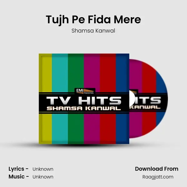 Tujh Pe Fida Mere mp3 song