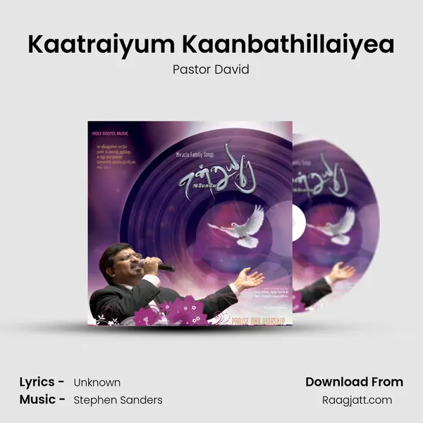 Kaatraiyum Kaanbathillaiyea - Pastor David album cover 