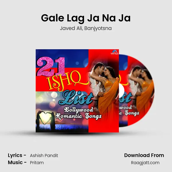 Gale Lag Ja Na Ja mp3 song