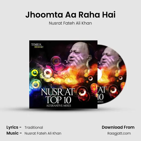 Jhoomta Aa Raha Hai - Nusrat Fateh Ali Khan album cover 