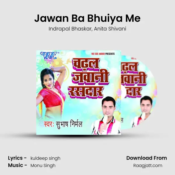 Jawan Ba Bhuiya Me - Indrapal Bhaskar album cover 