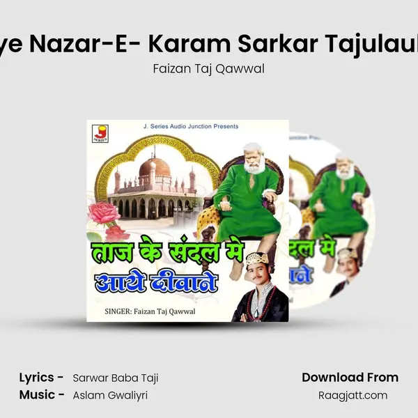 Kijiye Nazar-E- Karam Sarkar Tajulauliya - Faizan Taj Qawwal album cover 