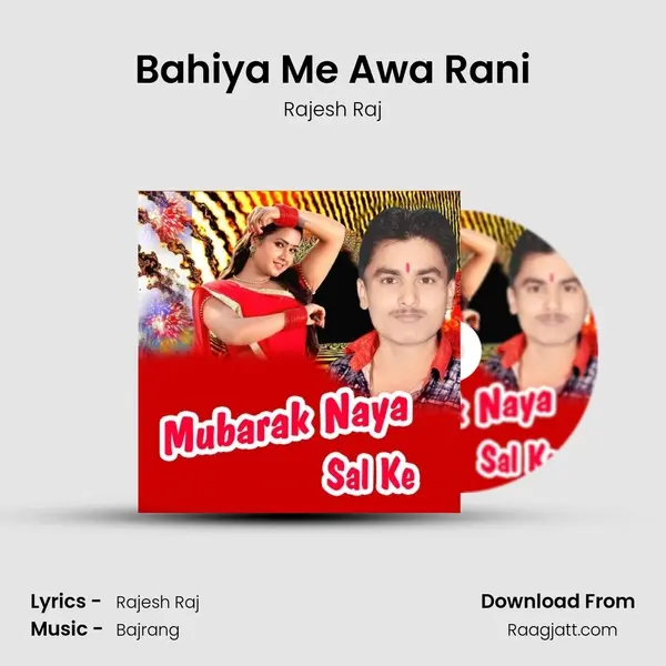 Bahiya Me Awa Rani mp3 song