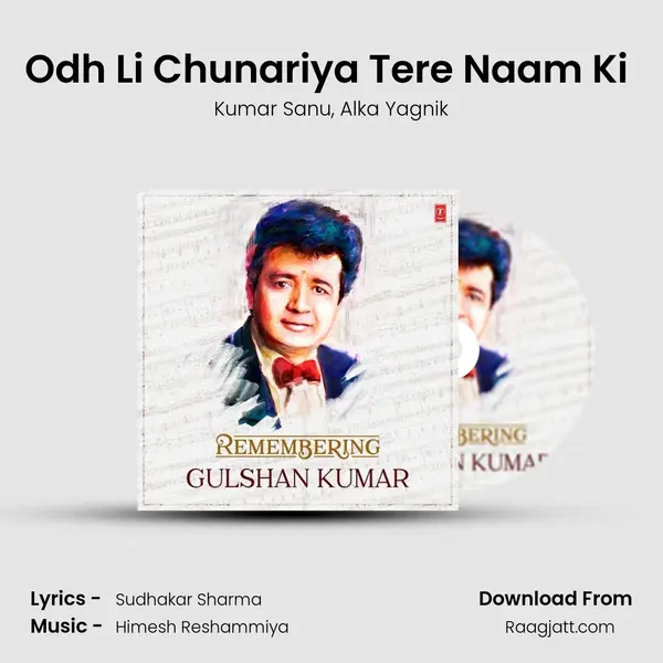 Odh Li Chunariya Tere Naam Ki (From Pyaar Kiya To Darna Kya) - Kumar Sanu album cover 