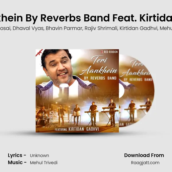 Teri Aankhein By Reverbs Band Feat. Kirtidan Gadhvi mp3 song