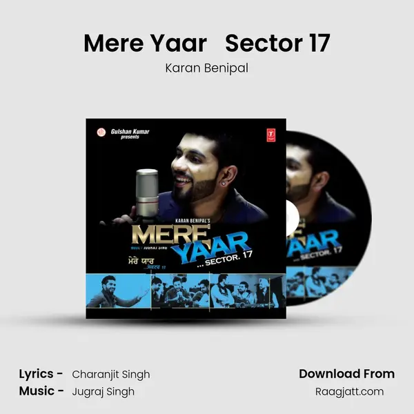 Mere Yaar   Sector 17 - Karan Benipal album cover 