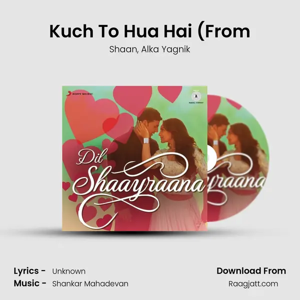 Kuch To Hua Hai (From mp3 song