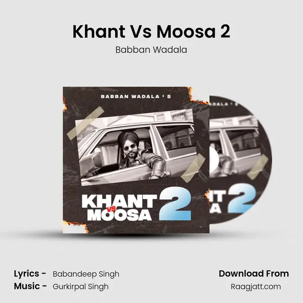 Khant Vs Moosa 2 mp3 song