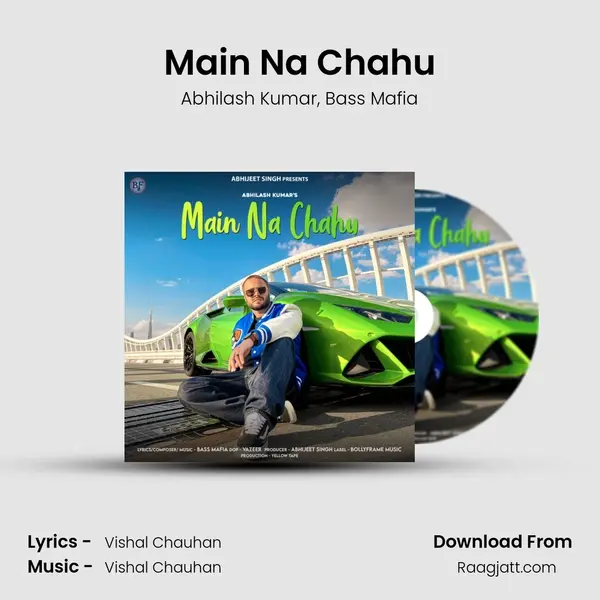 Main Na Chahu - Abhilash Kumar album cover 