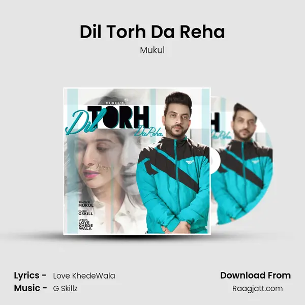 Dil Torh Da Reha mp3 song