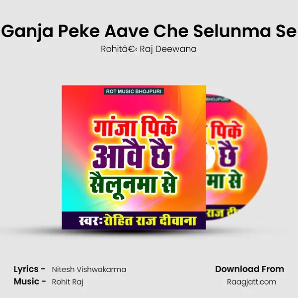 Ganja Peke Aave Che Selunma Se mp3 song