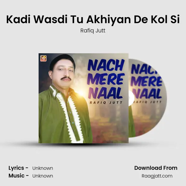 Kadi Wasdi Tu Akhiyan De Kol Si mp3 song