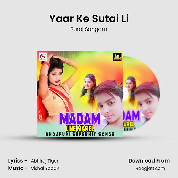 Yaar Ke Sutai Li mp3 song