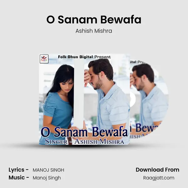 O Sanam Bewafa - Ashish Mishra album cover 