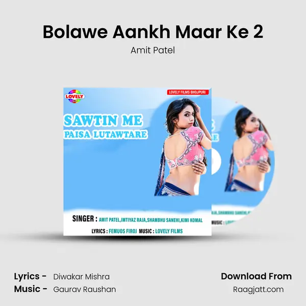 Bolawe Aankh Maar Ke 2 - Amit Patel album cover 