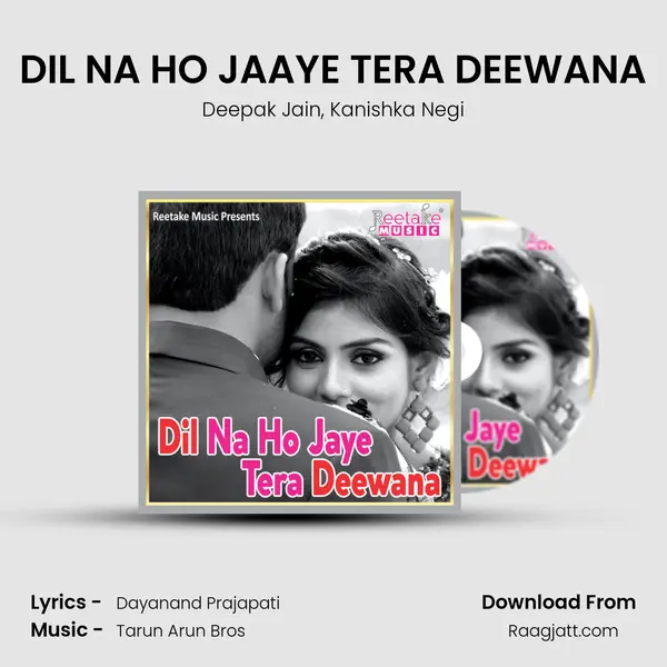 DIL NA HO JAAYE TERA DEEWANA mp3 song