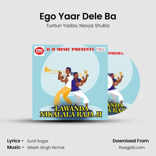 Ego Yaar Dele Ba - Tuntun Yadav album cover 