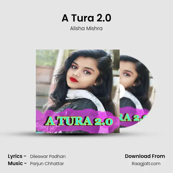 A Tura 2.0 - Alisha Mishra album cover 