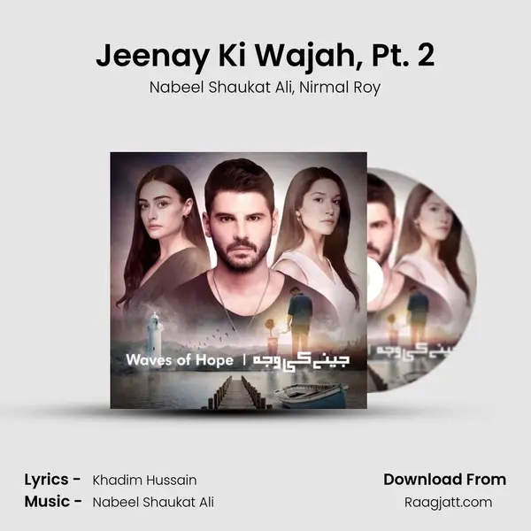 Jeenay Ki Wajah, Pt. 2 mp3 song