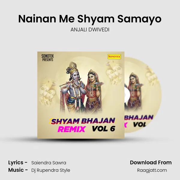 Nainan Me Shyam Samayo - ANJALI DWIVEDI mp3 song