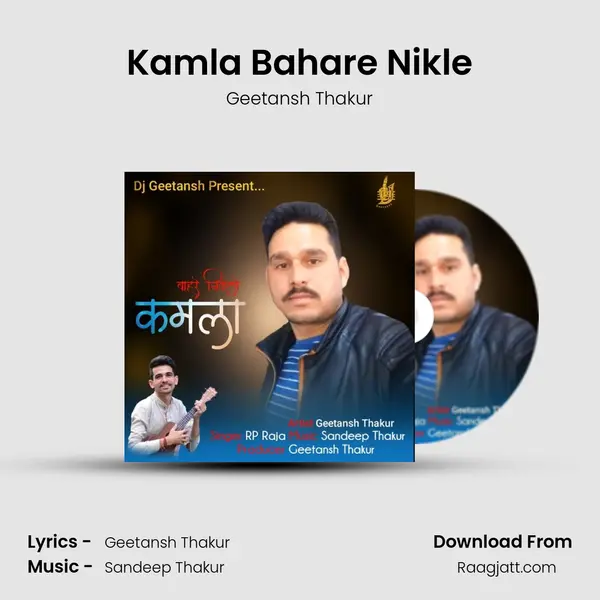 Kamla Bahare Nikle - Geetansh Thakur album cover 