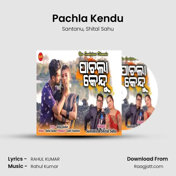 Pachla Kendu mp3 song