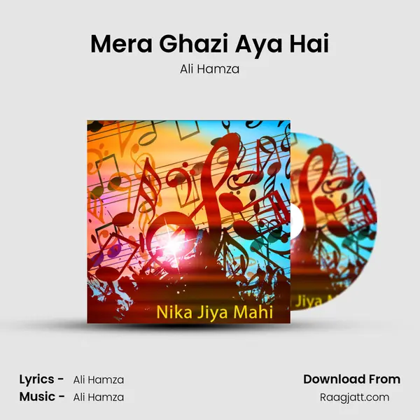 Mera Ghazi Aya Hai - Ali Hamza album cover 