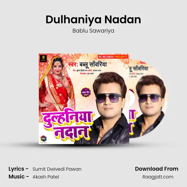 Dulhaniya Nadan mp3 song