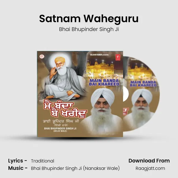 Satnam Waheguru - Bhai Bhupinder Singh Ji album cover 