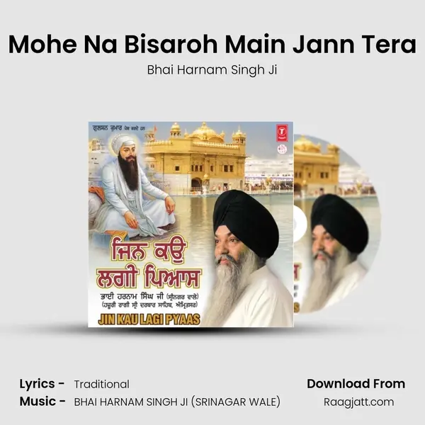 Mohe Na Bisaroh Main Jann Tera - Bhai Harnam Singh Ji album cover 