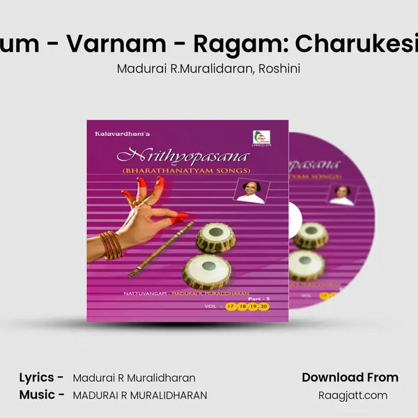 Kaana Vendum - Varnam - Ragam: Charukesi_Talam: Adi mp3 song