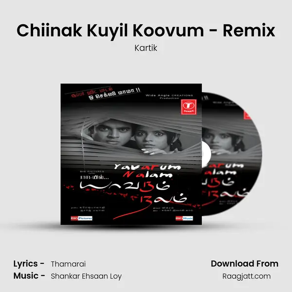 Chiinak Kuyil Koovum - Remix - Kartik album cover 