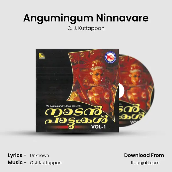 Angumingum Ninnavare mp3 song