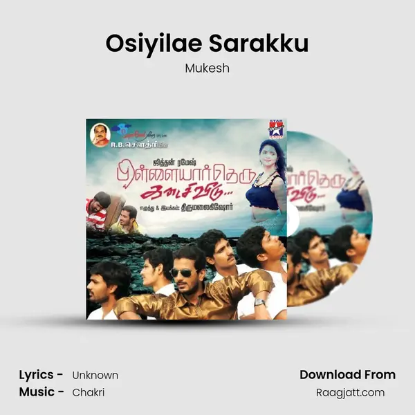 Osiyilae Sarakku mp3 song