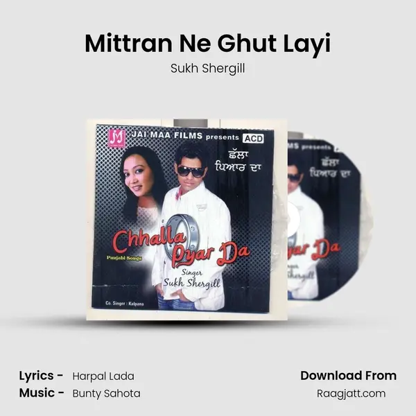 Mittran Ne Ghut Layi - Sukh Shergill album cover 