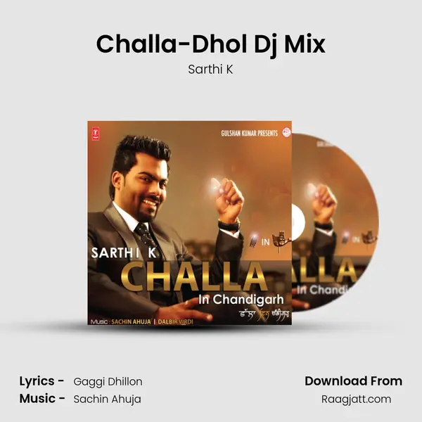 Challa-Dhol Dj Mix - Sarthi K album cover 