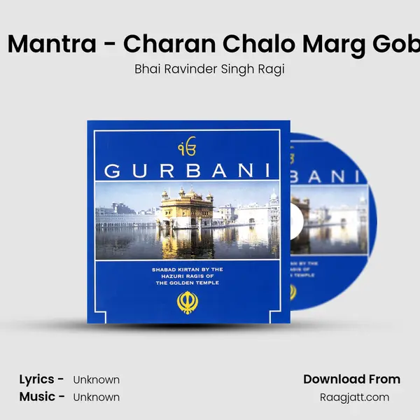 Mool Mantra - Charan Chalo Marg Gobinda - Bhai Ravinder Singh Ragi album cover 